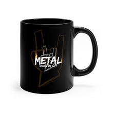 Load image into Gallery viewer, Metal Saved My Life (11oz Black Mug)
